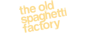 The Old Spaghetti Factory